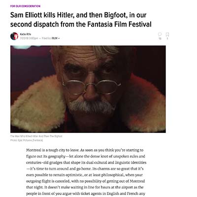 Sam Elliott kills Hitler, and then Bigfoot, in our second dispatch from the Fantasia Film Festival